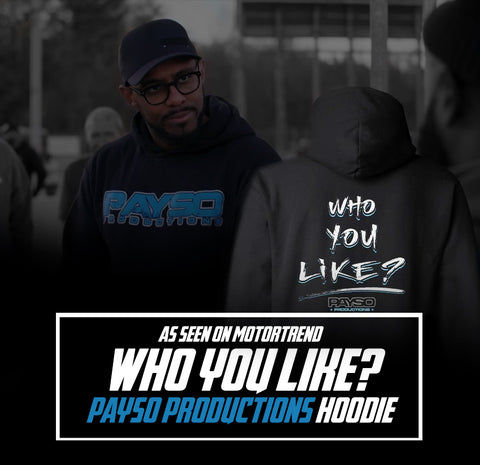 Payso Productions "Who You Like?" Hoodie